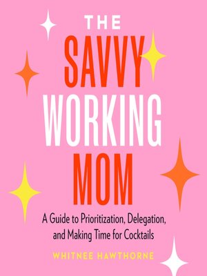 cover image of The Savvy Working Mom